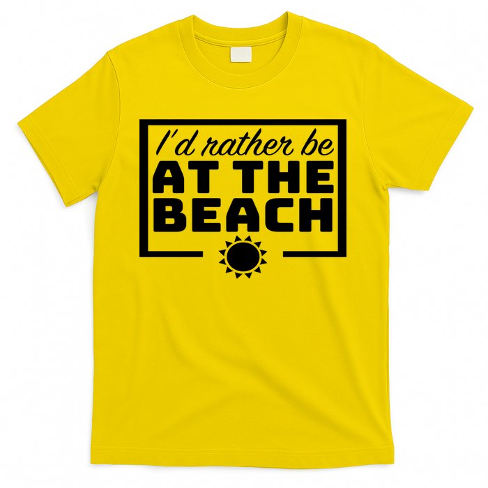 I'd Rather Be At The Beach T-Shirt
