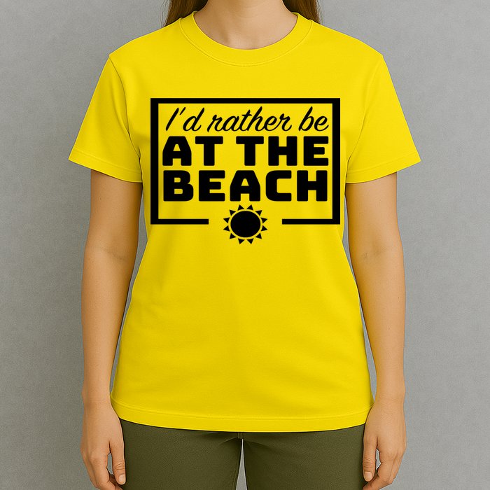 I'd Rather Be At The Beach T-Shirt