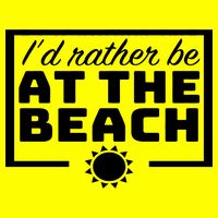 I'd Rather Be At The Beach T-Shirt