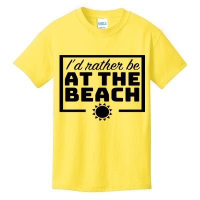 I'd Rather Be At The Beach Kids T-Shirt