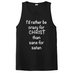 I’d Rather Be Crazy For Christ Than Sane For Satan PosiCharge Competitor Tank