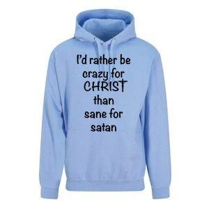 I’d Rather Be Crazy For Christ Than Sane For Satan Unisex Surf Hoodie