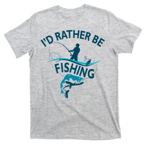 I'd Rather Be Fishing T-Shirt