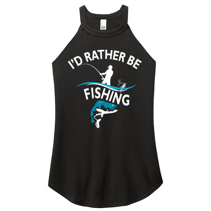 I'd Rather Be Fishing Women's Perfect Tri Rocker Tank