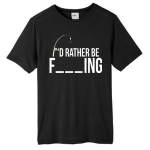 I'd Rather Be Fishing Funny Fisherman Tall Fusion ChromaSoft Performance T-Shirt