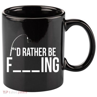 I'd Rather Be Fishing Funny Fisherman 11oz C Handle Ceramic Mug
