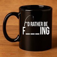 I'd Rather Be Fishing Funny Fisherman 11oz C Handle Ceramic Mug
