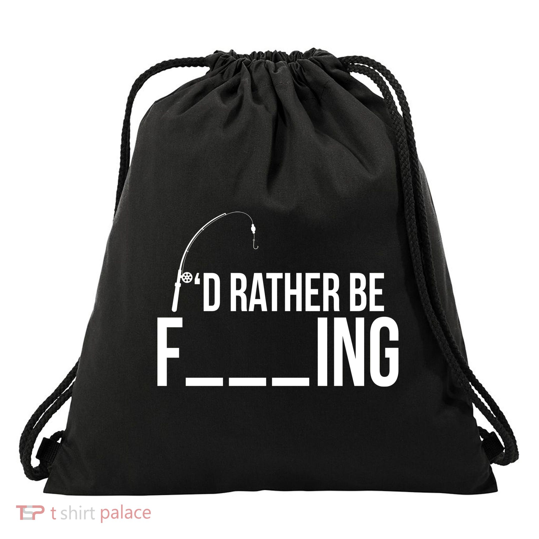 I'd Rather Be Fishing Funny Fisherman Drawstring Bag