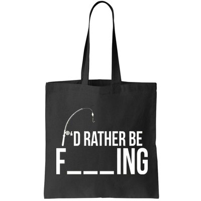 I'd Rather Be Fishing Funny Fisherman Bag
