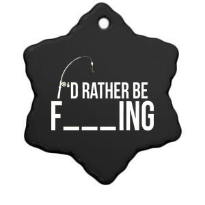 I'd Rather Be Fishing Funny Fisherman Ceramic Star Ornament