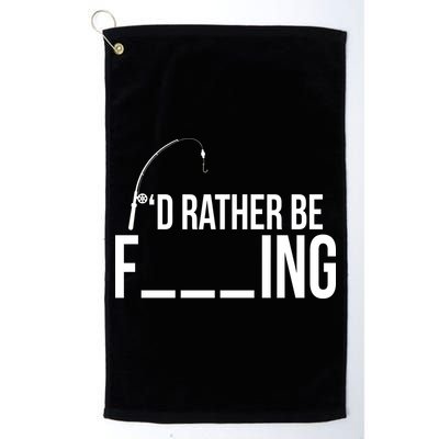 I'd Rather Be Fishing Funny Fisherman Golf Towel