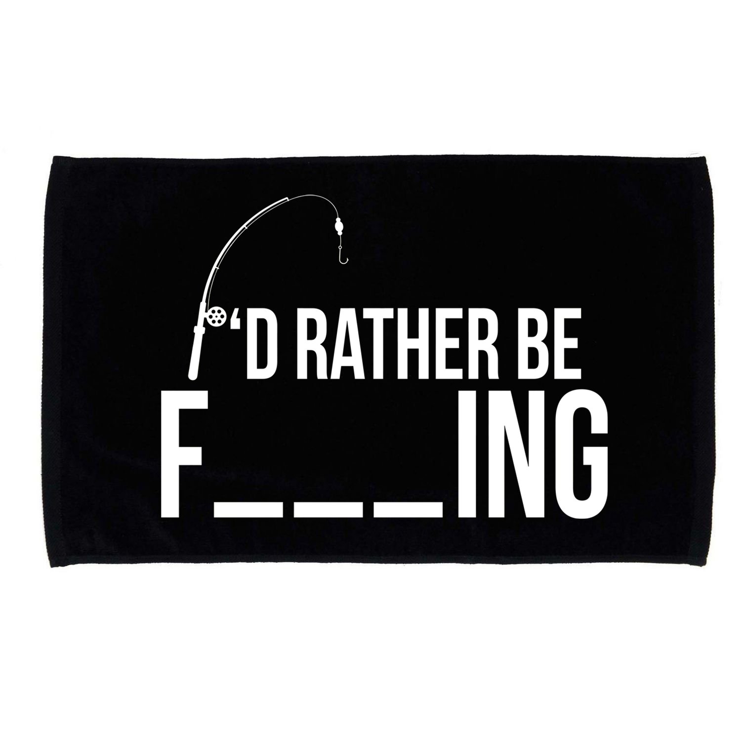 I'd Rather Be Fishing Funny Fisherman Microfiber Hand Towel