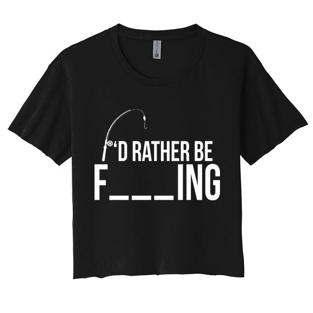 I'd Rather Be Fishing Funny Fisherman Crop Top