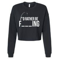 I'd Rather Be Fishing Funny Fisherman Cropped Pullover Crew