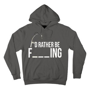 I'd Rather Be Fishing Funny Fisherman Hoodie