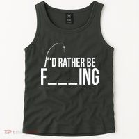 I'd Rather Be Fishing Funny Fisherman Tank Top
