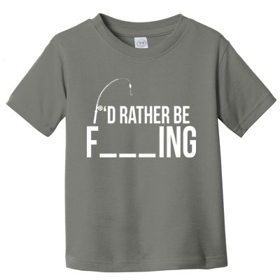 I'd Rather Be Fishing Funny Fisherman Toddler T-Shirt