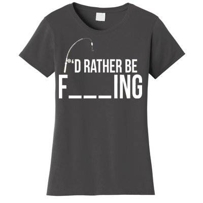 I'd Rather Be Fishing Funny Fisherman Women's T-Shirt