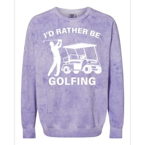 I'd Rather Be Golfing Colorblast Crewneck Sweatshirt