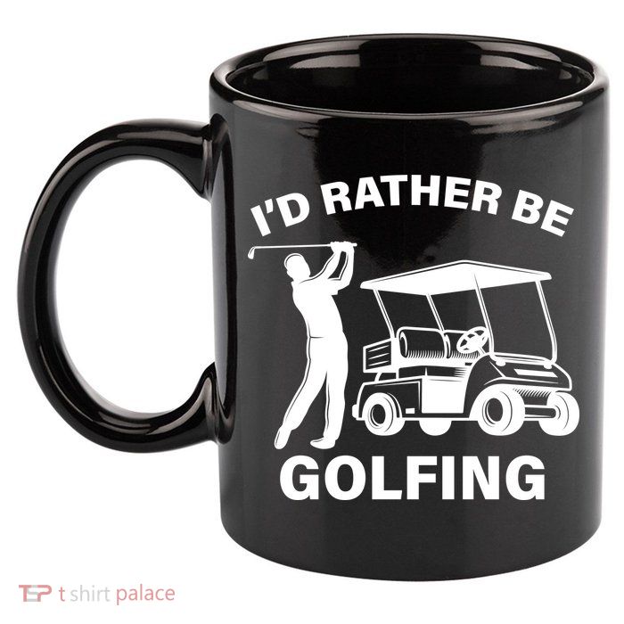 I'd Rather Be Golfing 11oz C Handle Ceramic Mug