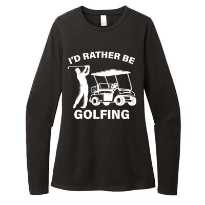 I'd Rather Be Golfing Womens CVC Long Sleeve Shirt