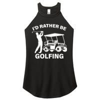 I'd Rather Be Golfing Women's Perfect Tri Rocker Tank
