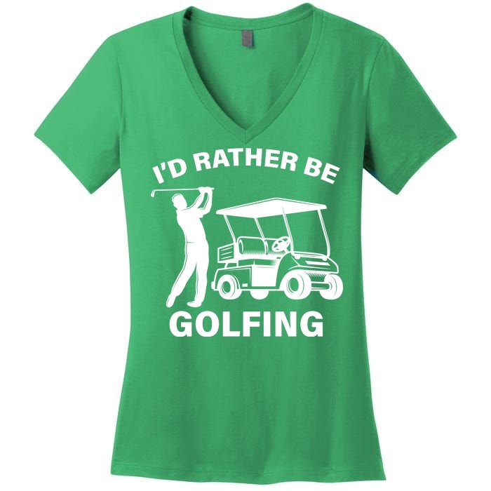 I'd Rather Be Golfing Women's V-Neck T-Shirt