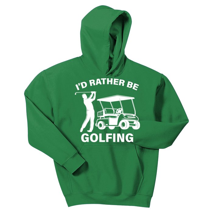 I'd Rather Be Golfing Kids Hoodie