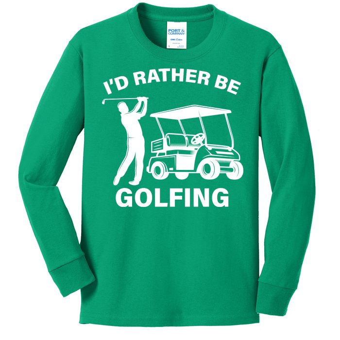 I'd Rather Be Golfing Kids Long Sleeve Shirt