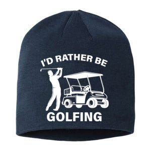 I'd Rather Be Golfing Sustainable Beanie