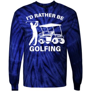 I'd Rather Be Golfing Tie-Dye Long Sleeve Shirt