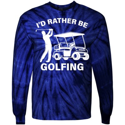 I'd Rather Be Golfing Tie-Dye Long Sleeve Shirt