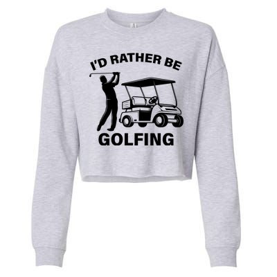 I'd Rather Be Golfing Cropped Pullover Crew