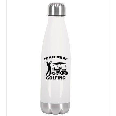 I'd Rather Be Golfing Stainless Steel Insulated Water Bottle