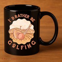 I'd Rather Be Golfing Funny Golf Hobby 11oz C Handle Ceramic Mug
