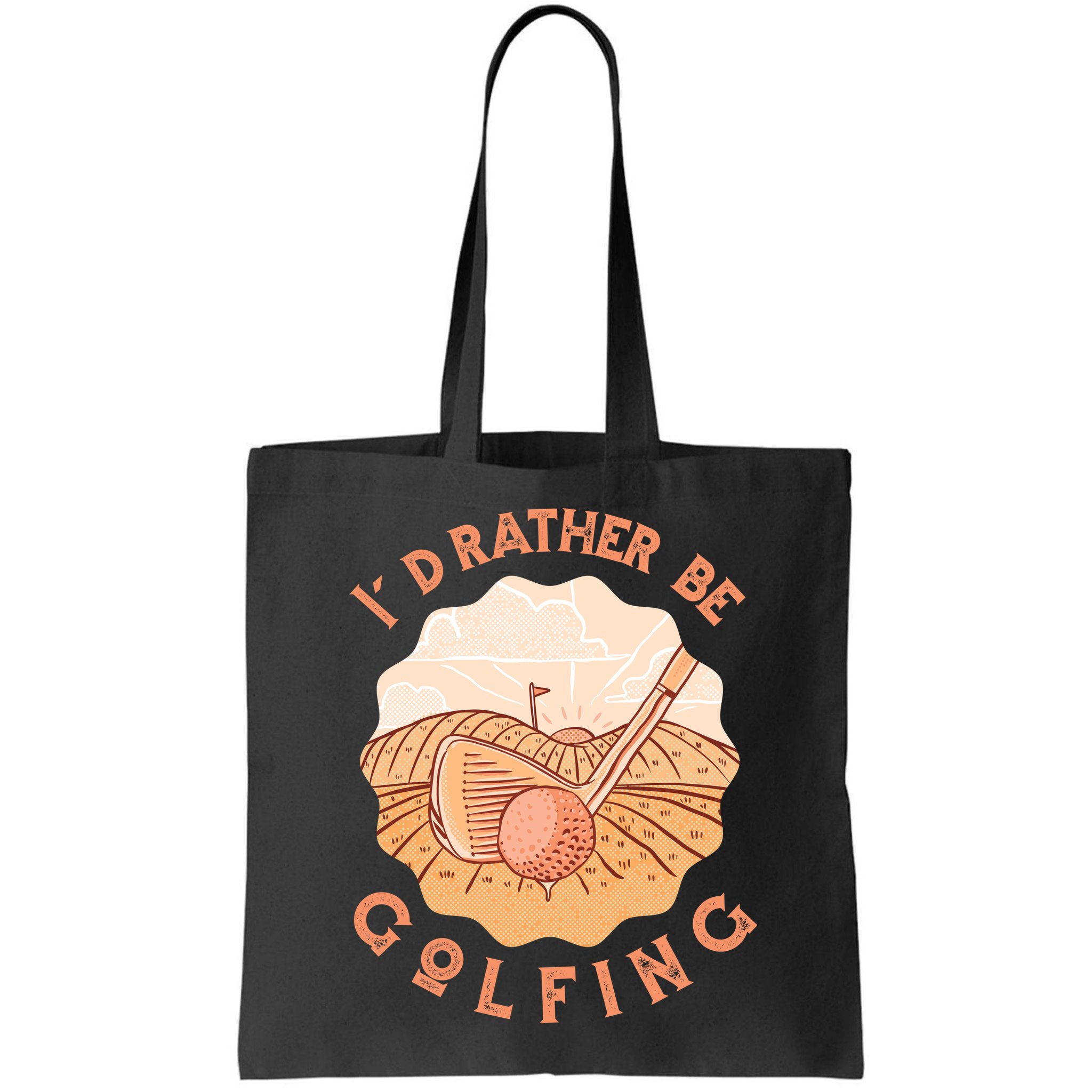 I'd Rather Be Golfing Funny Golf Hobby Bag