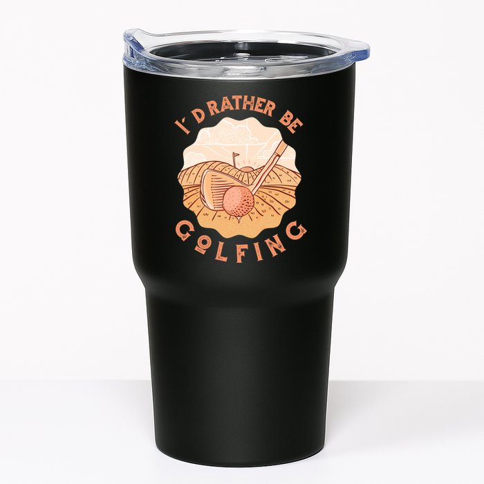 I'd Rather Be Golfing Funny Golf Hobby Tumbler