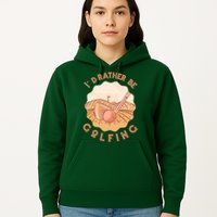 I'd Rather Be Golfing Funny Golf Hobby Hoodie