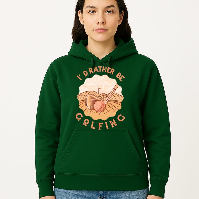 I'd Rather Be Golfing Funny Golf Hobby Hoodie