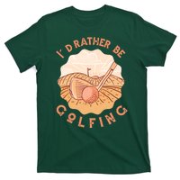 I'd Rather Be Golfing Funny Golf Hobby T-Shirt