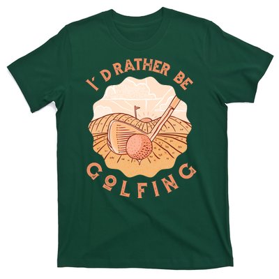 I'd Rather Be Golfing Funny Golf Hobby T-Shirt