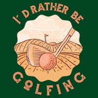 I'd Rather Be Golfing Funny Golf Hobby Polo