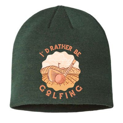 I'd Rather Be Golfing Funny Golf Hobby Sustainable Beanie