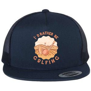 I'd Rather Be Golfing Funny Golf Hobby Flat Bill Trucker Hat