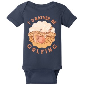 I'd Rather Be Golfing Funny Golf Hobby Baby Bodysuit