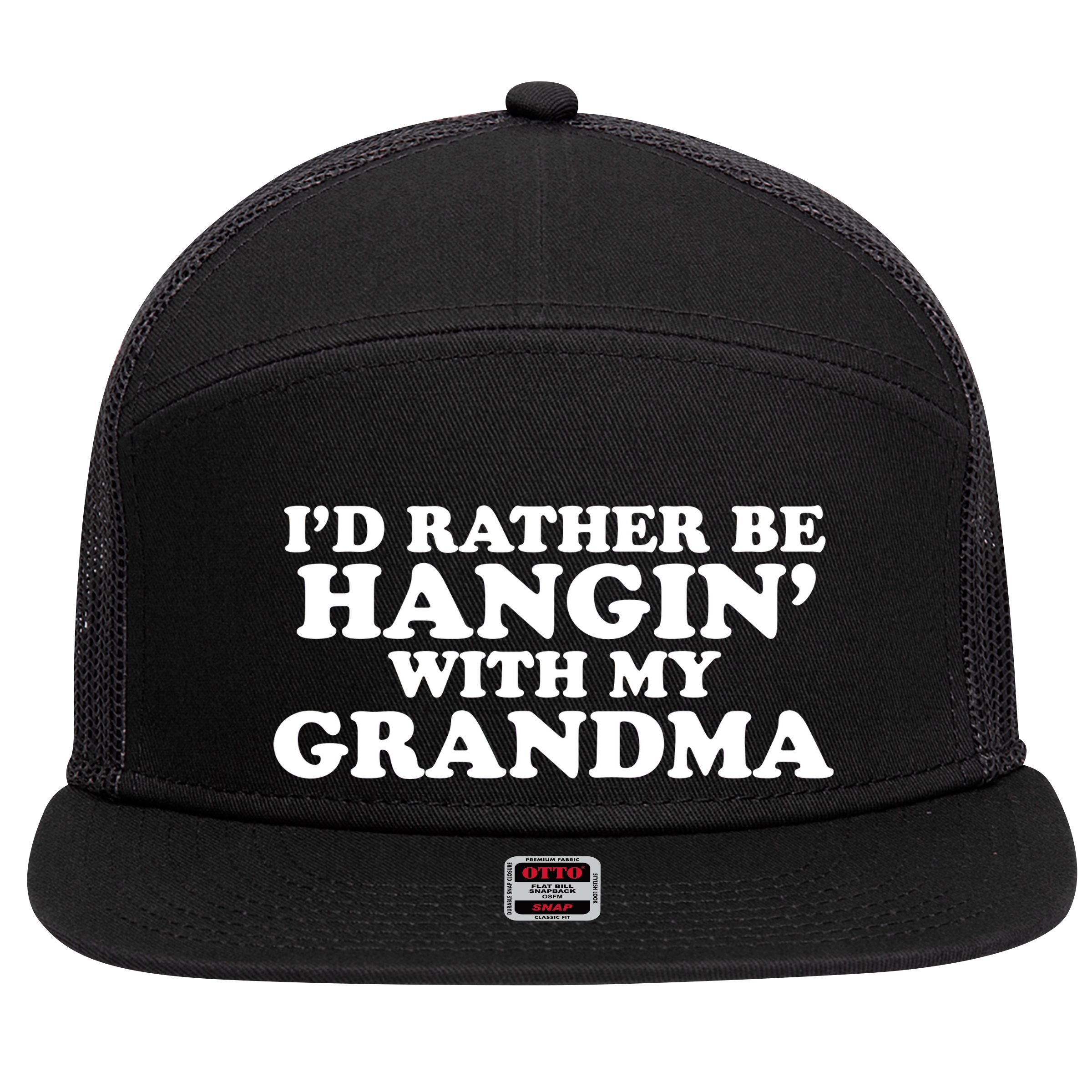 I'd Rather Be Hangin' With My Grandma 7 Panel Mesh Trucker Snapback Hat