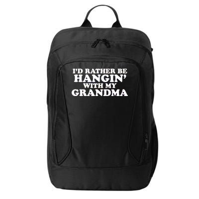 I'd Rather Be Hangin' With My Grandma City Backpack