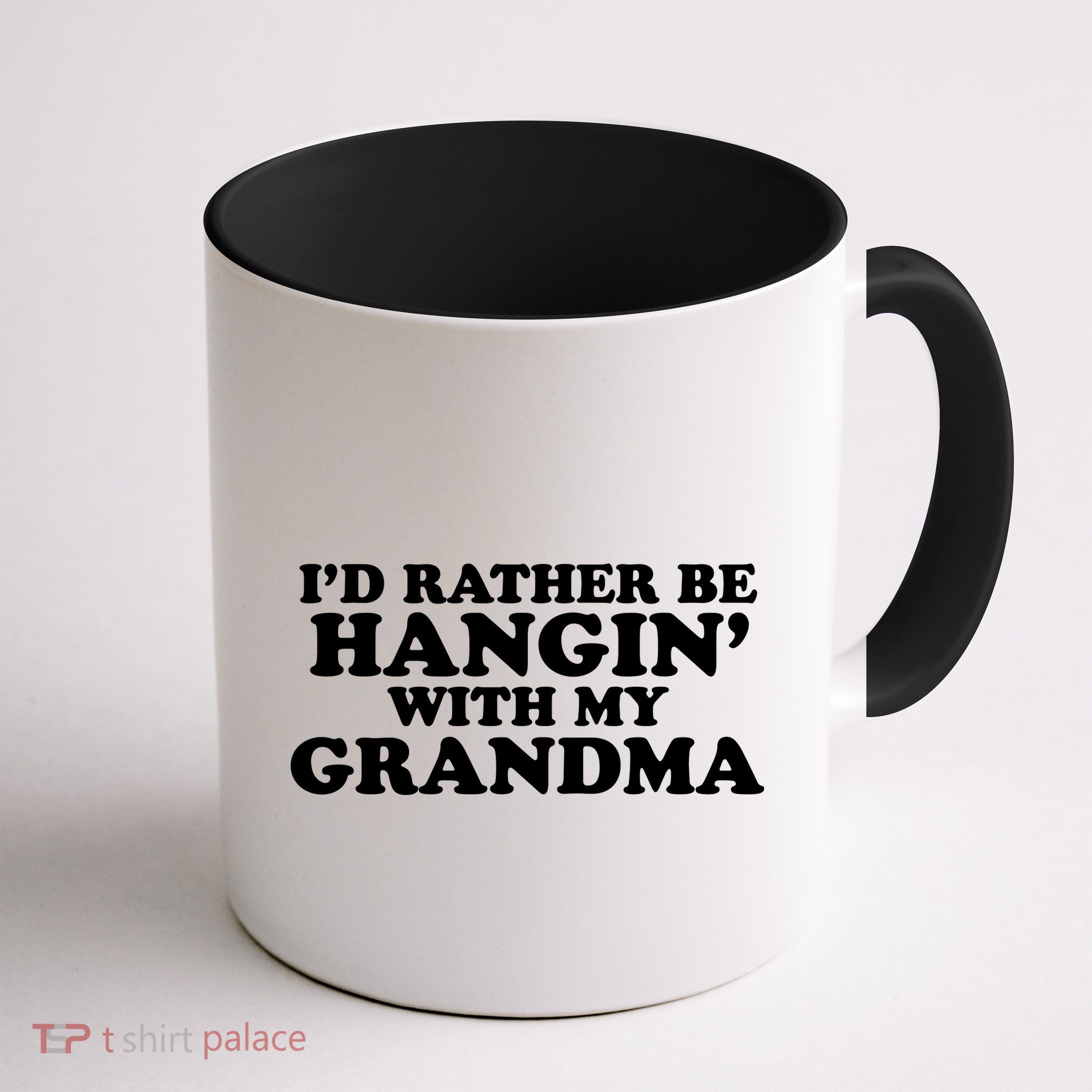 I'd Rather Be Hangin' With My Grandma Mug