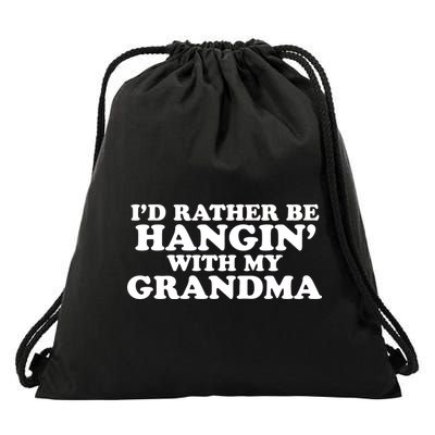 I'd Rather Be Hangin' With My Grandma Drawstring Bag