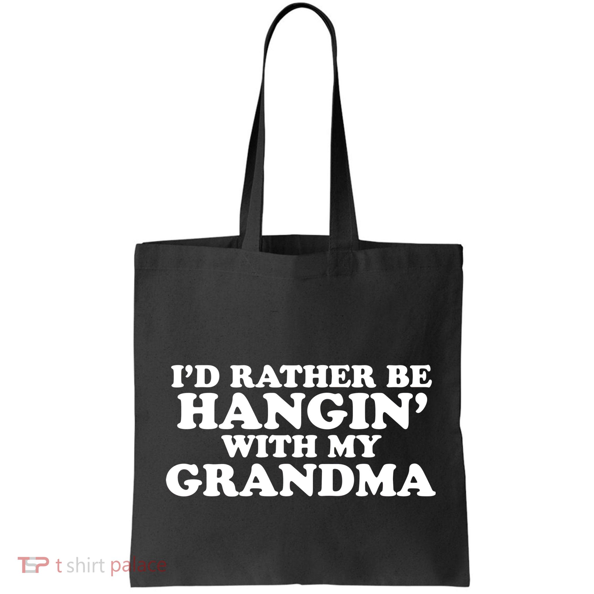 I'd Rather Be Hangin' With My Grandma Bag